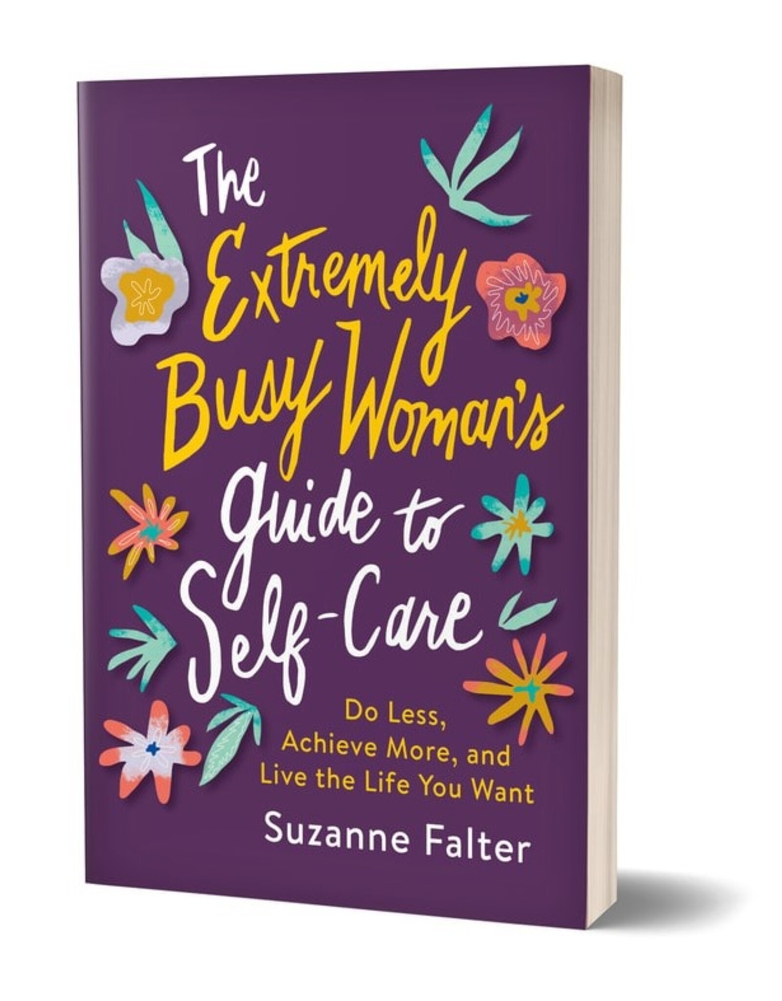 The Extremely Busy Woman's Guide to  Self-Care