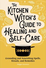 The Kitchen Witch's Guide to Healing and  Self-Care