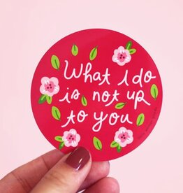 What I Do Vinyl Sticker