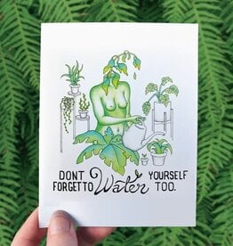 Water Yourself - Greeting Card - Houseplant Self Care Nature