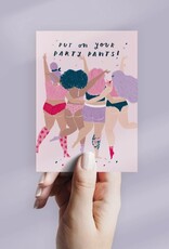 *Party Pants Birthday Card | Funny Card | Body Positive Cards