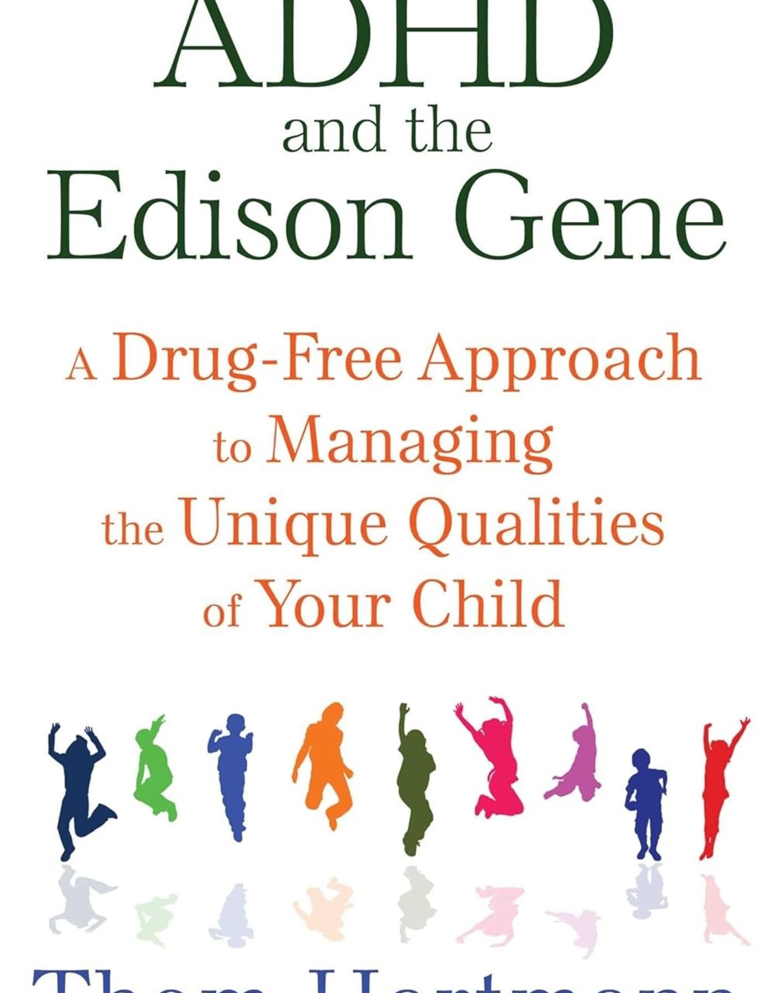 *ADHD and the Edison Gene