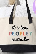 It's Too Peopley Outside - Funny Introvert Book Tote Bag It's Too Peopley Outside - Funny Introvert Book Tote Bag