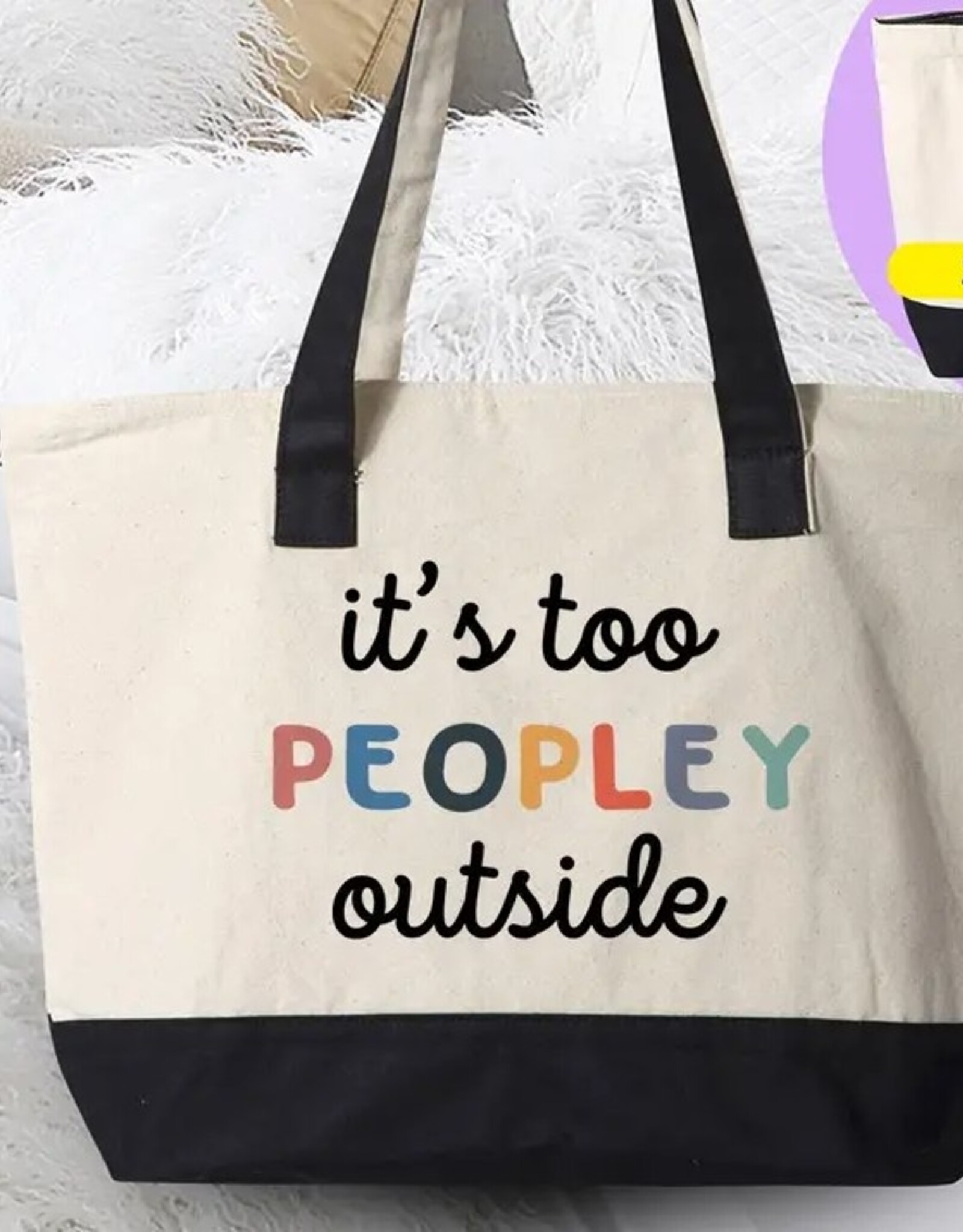 It's Too Peopley Outside - Funny Introvert Book Tote Bag