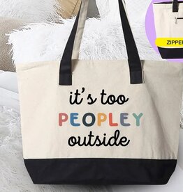 It's Too Peopley Outside - Funny Introvert Book Tote Bag It's Too Peopley Outside - Funny Introvert Book Tote Bag