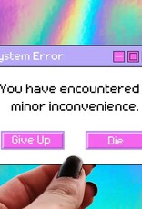Y2k System Error Message Sticker - Minor Inconvenience 3", Holographic