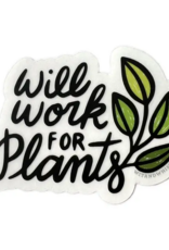 Sticker - Will Work For Plants