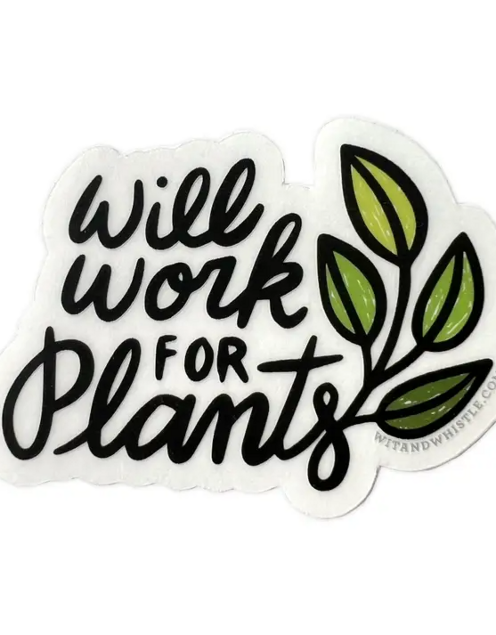 Sticker - Will Work For Plants