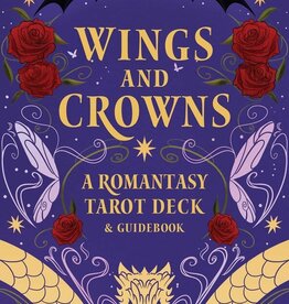 Wings and Crowns: A Romantasy Tarot Deck and Guidebook
