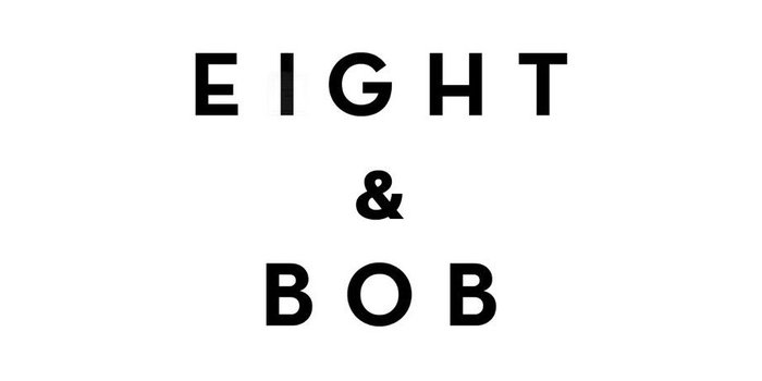 Eight & Bob
