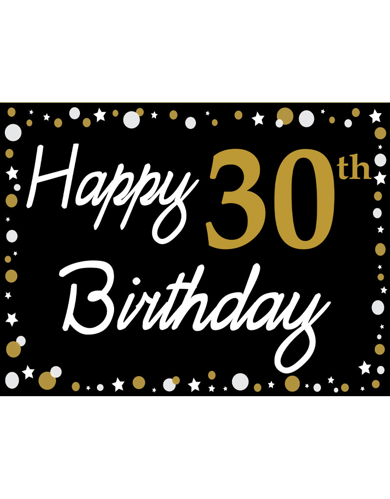 Happy 30th Birthday - Black, Gold & White Yard Sign - Party On!