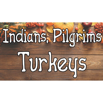 Indians, Pilgrims & Turkey's