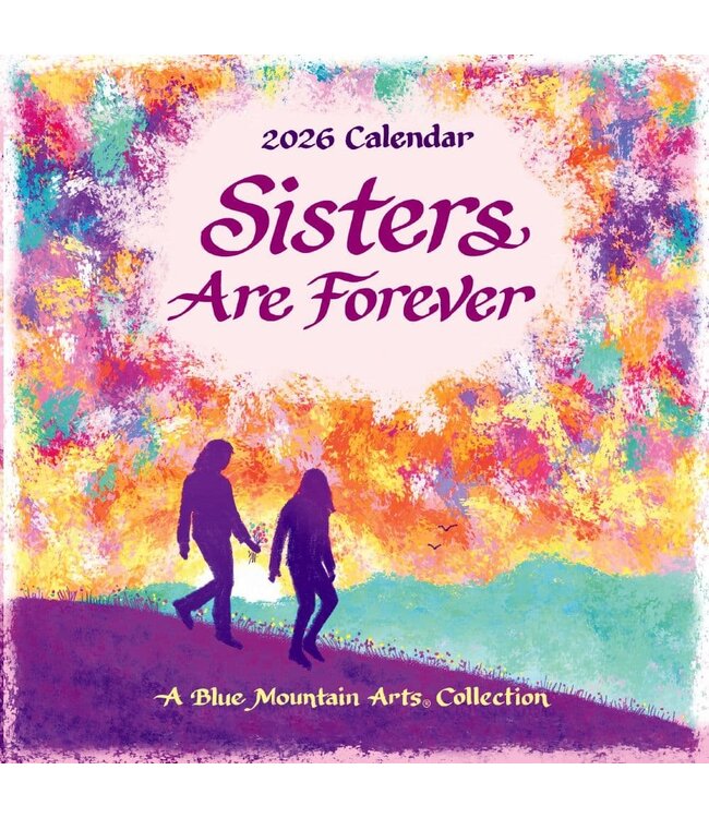 BLUE MOUNTAIN Blue Mountain Arts Sisters Are Forever 2026 Wall Calendar