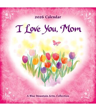 BLUE MOUNTAIN Blue Mountain Arts I Love You Mom 2026 Wall Calendar