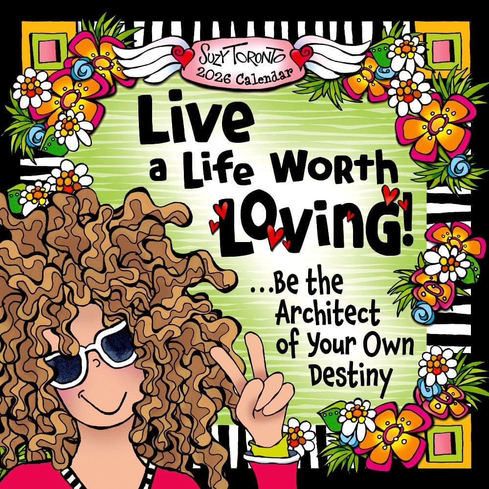 Live a Life Worth Loving Wall Calendar Party On!