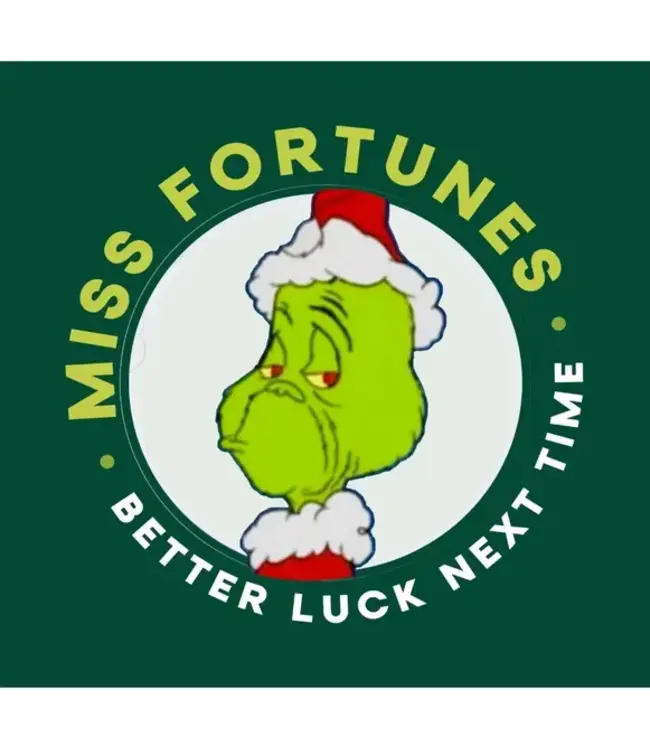 MISS FORTUNES The Grinchy Dozen - Your Heart Will Shrink Three Sizes!