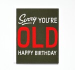 Card | Birthday | Sorry You're Old