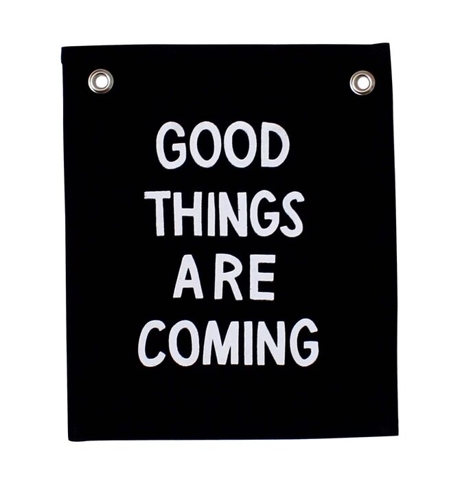 Banner | Good Things Are Coming