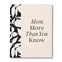 Compendium Book | Mom, More Than You Know
