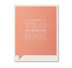 Card | Birthday | You're Old Do Shots