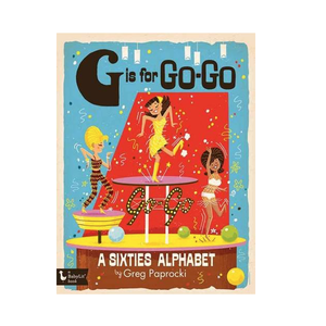 Gibbs Smith Board Book | BabyLit Alphabet | G is for Gogo