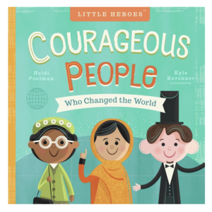 Workman Publishing Board Book | Courageous People Who Changed the World