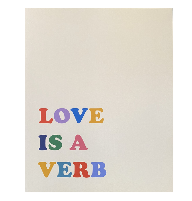 Print | Love Is A Verb | Rainbow Letters