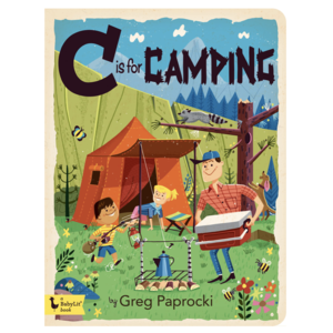 Gibbs Smith Board Book | BabyLit Alphabet | C Is for Camping