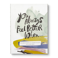 Compendium Book | Guided Journal | You Always Feel Better When...