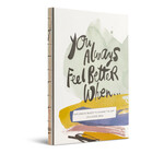 Book | Guided Journal | You Always Feel Better When...