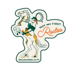 Sticker | Oklahoma City | Not My First Rodeo