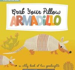 Book | Grab Your Pillow, Armadillo