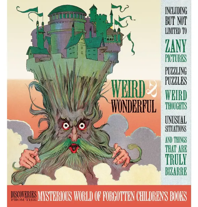 Book | Weird & Wonderful: Discoveries from the Mysterious World of Forgotten Children's Books