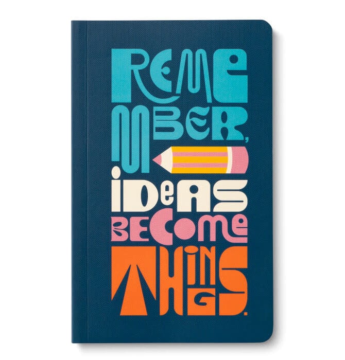 Book | "Write Now" Journal | Remember, Ideas Become Things