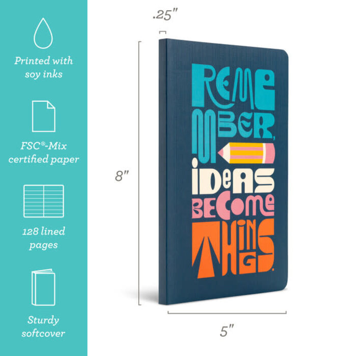 Book | "Write Now" Journal | Remember, Ideas Become Things