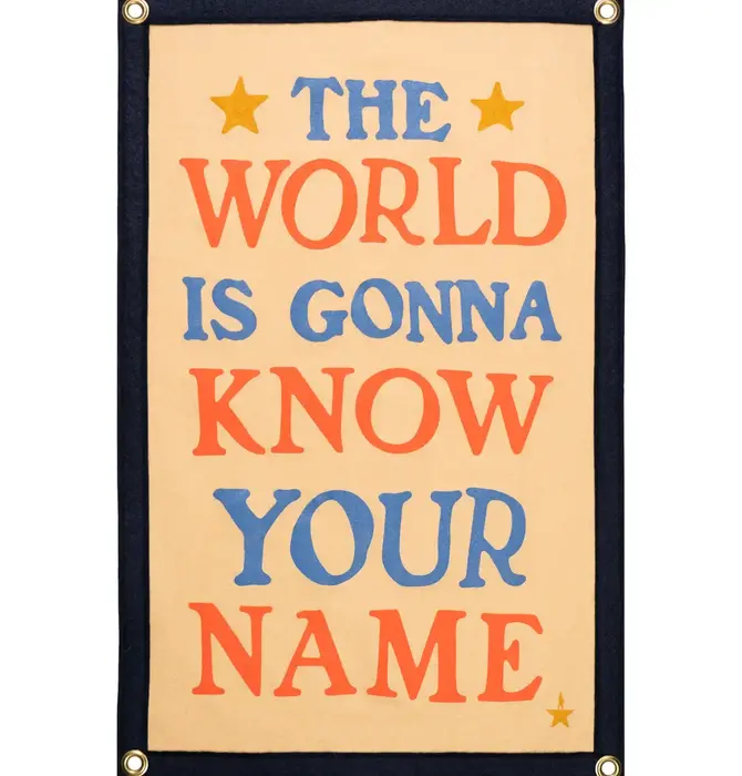 Banner | Camp Flag | The World Is Gonna Know Your Name