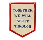 Banner | Camp Flag | Together We Will See it Through