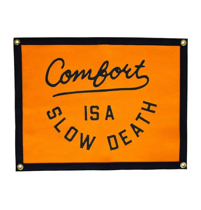 Banner | Camp Flag | Comfort Is A Slow Death