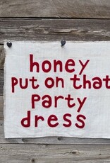 The Huntress Designs The Huntress Designs Put on That Party Dress 25.5 X 21.5