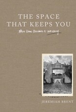 HarperCollins HarperCollins Space That Keeps You: Jeremiah Brent