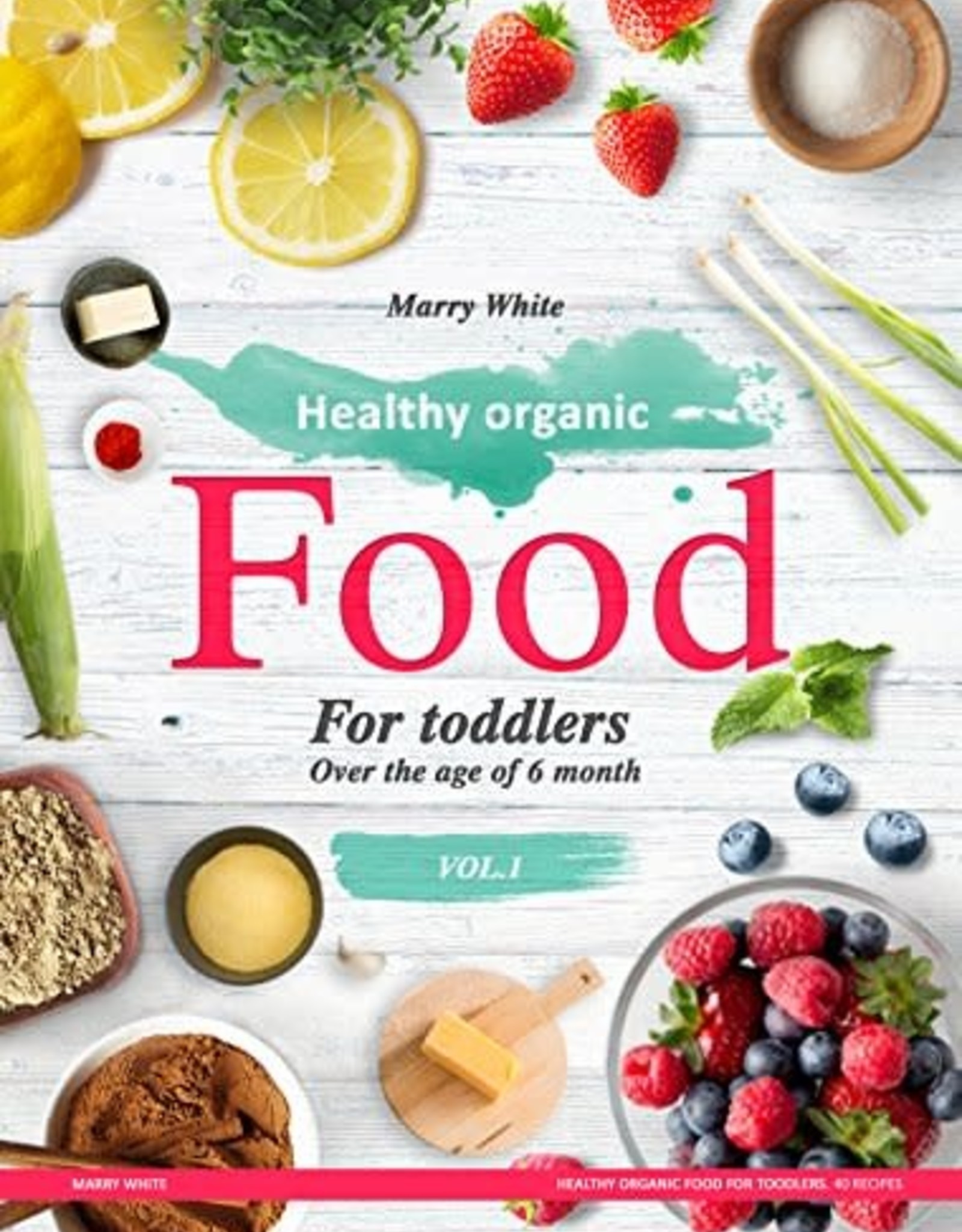 Ingram Healthy Organic Food for Toddlers by Marry White