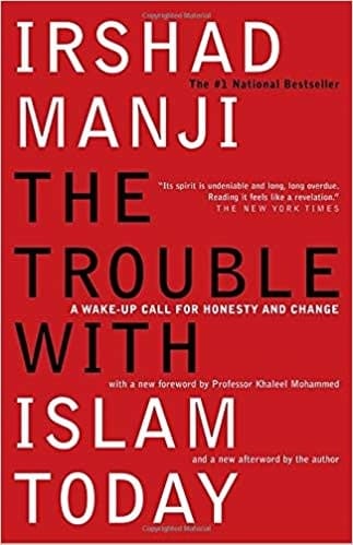 The Trouble with Islam Today: A Wake-up Call for Honesty and Change