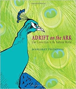 Adrift on the Ark: Our Connection to the Natural World
