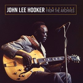 John Lee Hooker ‎– Remastered From The Archives LP