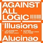 Against All Logic ‎– Illusions Of Shameless Abundance 12"