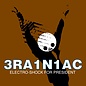 3RA1N1AC (Brainiac) - Electro-shock for President LP white vinyl