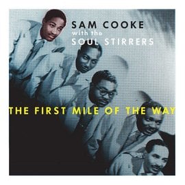 Sam Cooke With The Soul Stirrers – The First Mile Of The Way 10"