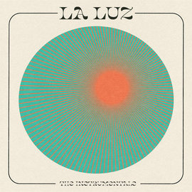 La Luz – The Instrumentals LP