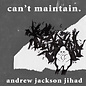 Andrew Jackson Jihad ‎– Can’t Maintain. LP