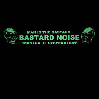 Bastard Noise - Mantra Of Desperation LP
